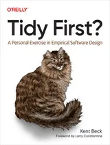 Cover for book Tidy First? by Kent Beck